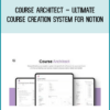 Course Architect – Ultimate Course Creation System for Notion