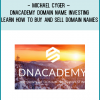 http://tenco.pro/product/michael-cyger-dnacademy-domain-name-investing-learn-buy-sell-domain-names/