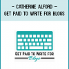 http://tenco.pro/product/catherine-alford-get-paid-write-blogs/