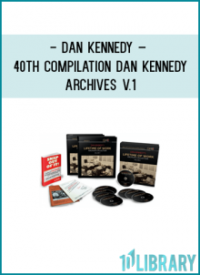 Vhttp://tenco.pro/product/dan-kennedy-40th-compilation-dan-kennedy-archives-v-1/