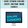http://tenco.pro/product/david-siteman-garland-create-awesome-online-courses/