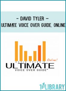 David Tyler – ULTIMATE Voice Over Guide, Online at Tenlibrary.com