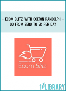 http://tenco.pro/product/ecom-blitz-colton-randolph-go-zero-5k-per-day/