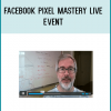 http://tenco.pro/product/facebook-pixel-mastery-live-event/