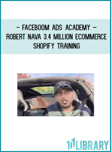 http://tenco.pro/product/faceboom-ads-academy-robert-nava-3-4-million-ecommerce-shopify-training/