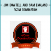 http://tenco.pro/product/jon-bowtell-sam-england-ecom-domination/