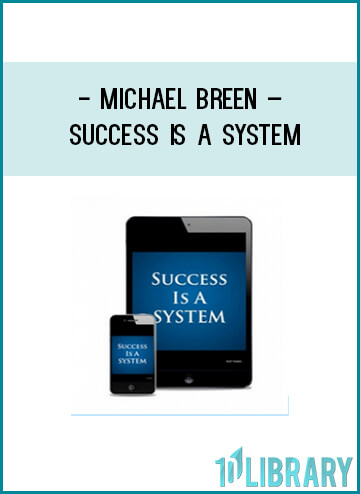 Michael Breen – Success Is A System at Tenlibrary.com