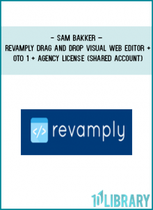 http://tenco.pro/product/sam-bakker-revamply-drag-drop-visual-web-editor-oto-1-agency-license-shared-account/