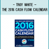 http://tenco.pro/product/troy-white-2016-cash-flow-calendar/