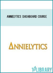 Annielytics Dashboard Course at Tenlibrary.com