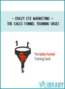 Crazy Eye Marketing – The Sales Funnel Training Vault at Tenlibrary.com