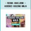 http://tenco.pro/product/regina-anaejionu-audience-building-ninja/