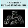 Jasen Baker – B12 Trader Educational Series Review at Tenlibrary.com