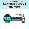 Lloyd Burnett – Awake Manifestation a 4 week course at Tenlibrary.com