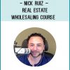 Nick Ruiz – Real Estate Wholesaling Course at Tenlibrary.com