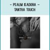 Psalm Isadora – Tantra Touch The Path to Intimacy and Ecstacy – Tantra Touch Tribe at Tenlibrary.com