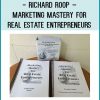 Richard Roop – Marketing Mastery for Real Estate Entrepreneurs at Tenlibrary.com