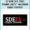 SO DARN EASY FOREX TRAINING (SDEFX™ Millionaire Combo Strategy) at Tenlibrary.com