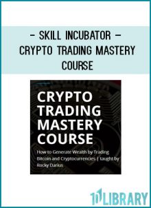 Skill Incubator – Crypto Trading Mastery Course at Tenlibrary.com