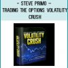 Steve Primo – Trading The Options Volatility Crush at Tenlibrary.com