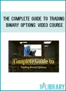 The Complete Guide to Binary Options Trading course includes everything you need to get started with trading binary options.