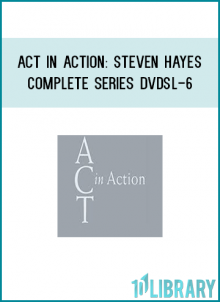 he ACT in Action six-DVD series lets you observe the core processes of acceptance and commitment therapy (ACT) as it is practiced in actual clinical setting.