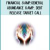 Arathi Ma - Financial & General Abundance & Debt Release Target Call at Tenlibrary.com