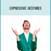 Alternatives to realism Gestures carry messages, very often unintentionally. In performance, one can say, expressive gestures reflect the person's inner emotional or mental state.