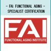FAI Functional Aging Specialist Certification at Tenlibrary.com