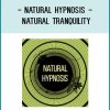 Natural Hypnosis - Natural Tranquility at Tenlibrary.com