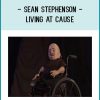 Sean Stephenson - Living At Cause at Tenlibrary.com