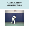 Introducing the long awaited instructional from Xande Ribeiro! This series is the culmination