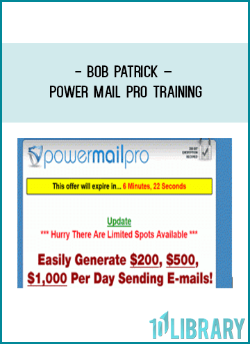 Bob Patrick – Power Mail Pro Training at Tenlibrary.com