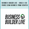 Business Builder Live – Build A Six Figure Ecom Business From Scratch at Tenlibrary.com