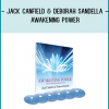 Jack Canfield and Deborah Sandella – Awakening Power At tenco.pro