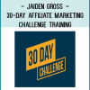 Jaiden Gross – 30-Day Affiliate Marketing Challenge Training At tenco.pro