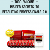 Insider Secrets to Recruiting Professionals is one of Todd’s best selling training programs of all time! And, it’s for good reason. He teaches you exactly how to recruit UP the socio-economic chain.