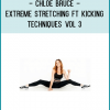 http://tenco.pro/product/chloe-bruce-extreme-stretching-ft-kicking-techniques-vol-3/