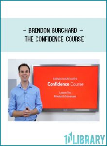 Brendon Burchard – The Confidence Course at Tenlibrary.com