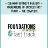Cleaning Business Builders – Foundations Of Success Fast Track – The Complete at Tenlibrary.com