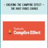 Creating The Campfire Effect – The Root Force Course at Tenlibrary.com