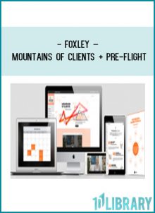 Foxley – Mountains of Clients + Pre-Flight at Tenlibrary.com