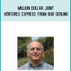 Million Dollar Joint Ventures Express from Bob Serling AT Midlibrary.com