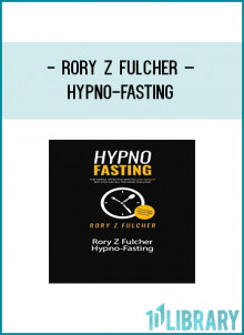 Rory Z Fulcher – Hypno-Fasting: The simple, effective way to lose weight but still eat all the food you love