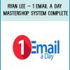 Ryan Lee – 1 Email a Day Mastershop System Complete at Tenlibrary.com