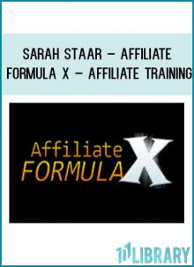 Sarah Staar – Affiliate Formula X – Affiliate Training at Tenlibrary.com
