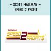 Scott Hallman – Speed 2 Profit at Tenlibrary.com