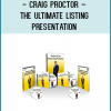 Craig Proctor – The Ultimate Listing PresentationDVD 1– Mindset and Effective Strategies Behind Making the Ultimate Presentation