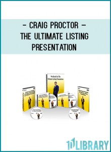 Craig Proctor – The Ultimate Listing PresentationDVD 1– Mindset and Effective Strategies Behind Making the Ultimate Presentation