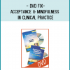 Acceptance & Mindfulness in Clinical Practice: The ACT Model AND Developing ACT SkillsAuthor: Steven Hayes, Ph.D.Publisher: Premier Education Solutions 2010Length: 8 DVD(s)Media Type: Seminar on DVDDuration: 11 hours, 7 minutesItem: VKIT041870